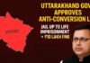 Uttarakhand Cabinet Approves Stringent Anti-Conversion Bill Uttarakhand Freedom of Religion Amendment Bill 2025